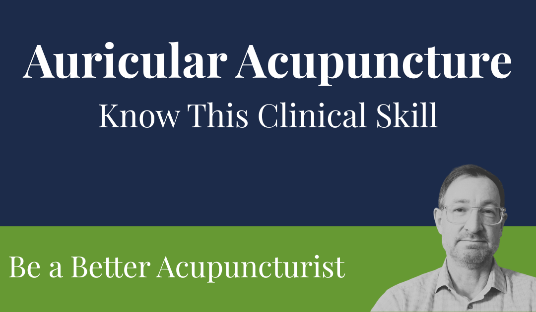 Are You Missing the Point of Auricular Acupuncture?