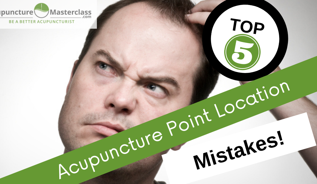 The Top 5 Mistakes Acupuncture Students Make